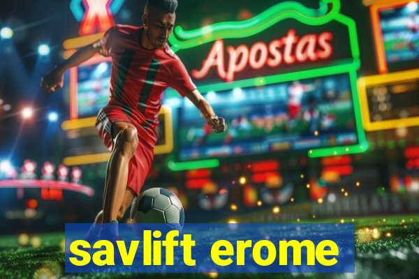 savlift erome